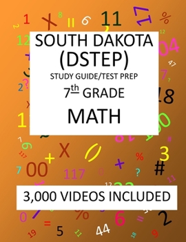 Paperback 7th Grade SOUTH DAKOTA DSTEP TEST, 2019 MATH, Test Prep: : 7th Grade SOUTH DAKOTA STATE TEST of EDUCATION PROGRESS TEST 2019 MATH Test Prep/Study Guid Book