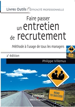 Paperback Faire passer un entretien de recrutement: Méthode à l'usage de tous les managers [French] Book