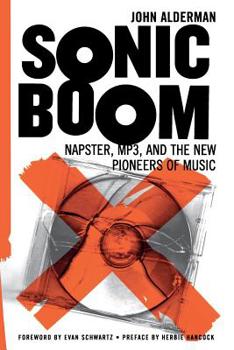 Paperback Sonic Boom: Napster, Mp3, and the New Pioneers of Music Book