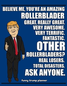 Paperback Funny Trump Planner: 2020 Planner for Rollerblader (Rollerblading Gifts) Book