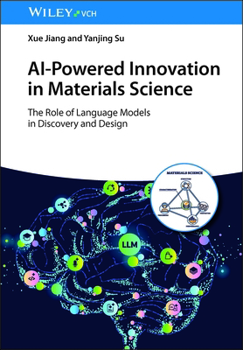 AI-Powered Innovation in Materials Science: The Role of Language Models in Discovery and Design