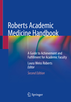 Paperback Roberts Academic Medicine Handbook: A Guide to Achievement and Fulfillment for Academic Faculty Book