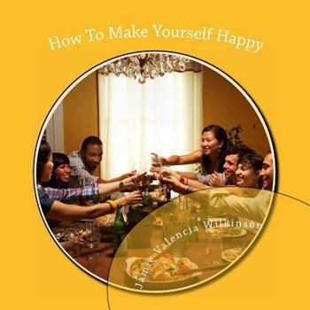 Paperback How To Make Yourself Happy Book