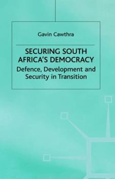 Hardcover Securing South Africa's Democracy: Defence, Development and Security in Transition Book