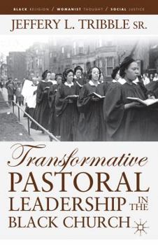 Paperback Transformative Pastoral Leadership in the Black Church Book
