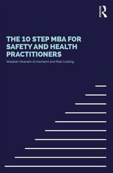 Paperback The 10 Step MBA for Safety and Health Practitioners Book