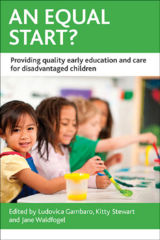 Hardcover An Equal Start?: Providing Quality Early Education and Care for Disadvantaged Children Book