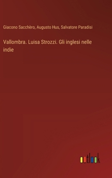 Hardcover Vallombra. Luisa Strozzi. Gli inglesi nelle indie [Italian] Book