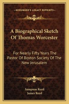 A Biographical Sketch of Thomas Worcester, D. D
