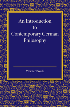 Paperback An Introduction to Contemporary German Philosophy Book