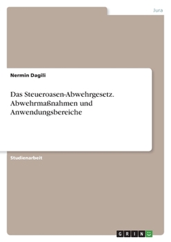 Paperback Das Steueroasen-Abwehrgesetz. Abwehrmaßnahmen und Anwendungsbereiche [German] Book