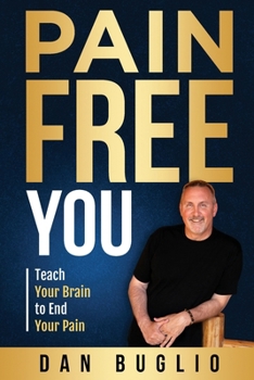 Paperback Pain Free You: Teach Your Brain to End Your Pain Book