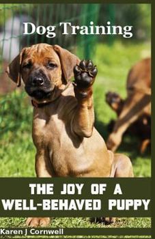 Paperback Dog Training: The Joy of a Well-Behaved Puppy Book