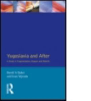 Paperback Yugoslavia and After: A Study in Fragmentation, Despair and Rebirth Book