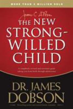 Paperback The New Strong-Willed Child: Birth Through Adolescence Book