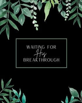 Paperback Waiting for HIS Breakthrough: A Journey Through Infertility Book