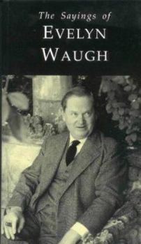 Paperback Sayings of Evelyn Waugh (Sayings Series) Book