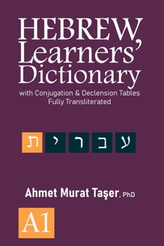 Paperback Hebrew Learners' Dictionary: with Conjugation & Declension Tables, Fully Transliterated - A1 Book