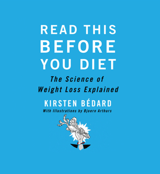 Hardcover Read This Before You Diet: The Science of Weight Loss Explained Book