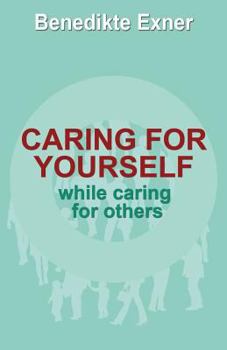 Paperback Caring for Yourself while Caring for Others Book