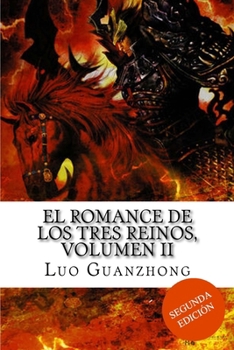 El Romance de Los Tres Reinos, Volumen II: La Batalla Por La Llanura Central (chapter 5-9))