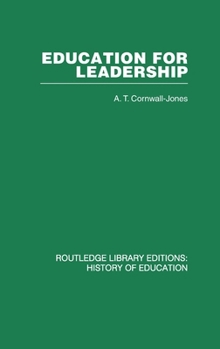 Education for Leadership: The International Administrative Staff Colleges 1948-1984