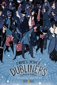 Paperback Dubliners: Centennial Edition (Penguin Classics Deluxe Edition) Book