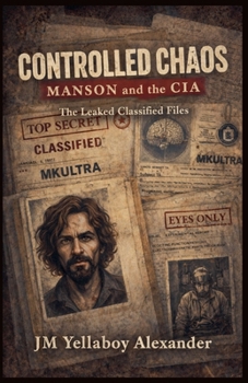 Controlled Chaos Manson and the CIA