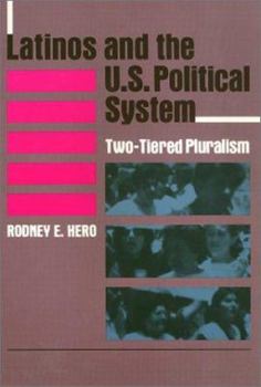 Paperback Latinos and the U.S. Political System: Two-Tiered Pluralism Book