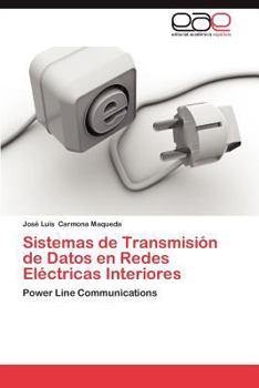Sistemas de Transmisión de Datos en Redes Eléctricas Interiores: Power Line Communications