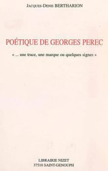 Paperback Poetique de Georges Perec: ...Une Trace, Une Marque Ou Quelques Signes [French] Book