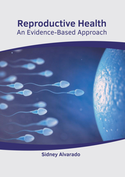 Hardcover Reproductive Health: An Evidence-Based Approach Book