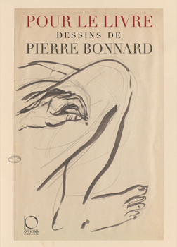 Paperback POUR LE LIVRE : DESSINS DE PIERRE BONNARD [French] Book