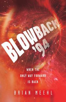 Paperback Blowback '94: When the Only Way Forward Is Back Book