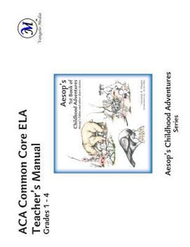 Paperback ACA Common Core ELA Teacher's Manual: Grades 1 - 4 Book