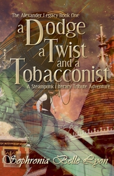 A Dodge, a Twist, and a Tobacconist (Alexander Legacy)