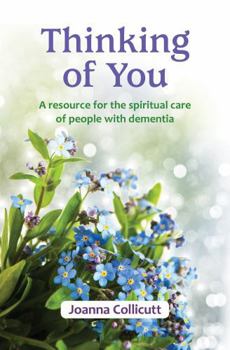 Paperback Thinking of You: a resource for the spiritual care of people with dementia Book