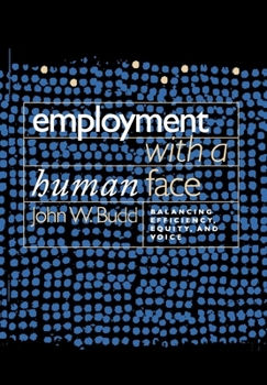 Hardcover Employment with a Human Face: Balancing Efficiency, Equity, and Voice Book