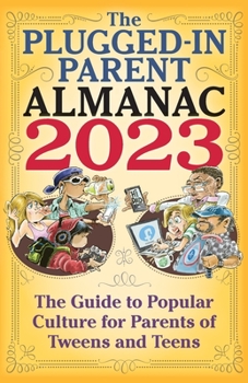 Paperback The Plugged-In Parent Almanac 2023 Book