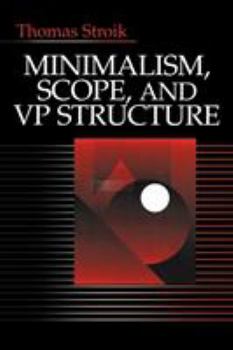 Paperback Minimalism, Scope, and VP Structure Book