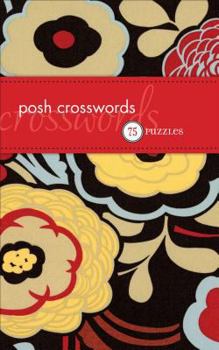Paperback Posh Crosswords: 75 Puzzles Book