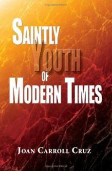 Paperback Saintly Youth of Modern Times Book