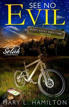 See No Evil - Book #3 of the Rustic Knoll Bible Camp
