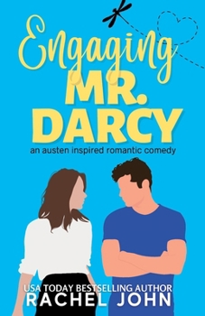 Paperback Engaging Mr. Darcy: An Austen Inspired Romantic Comedy Book