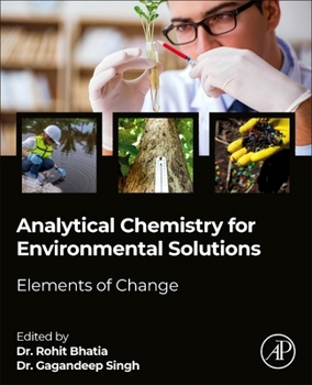 Paperback Analytical Chemistry for Environmental Solutions: Elements of Change Book
