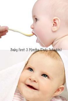 Paperback Baby First 3 Months (Daily Schedule) Book