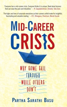 Paperback Mid-career Crisis: Why Some Sail through while Others Don't Book