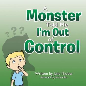 Paperback A Monster Told Me I'm Out of Control Book