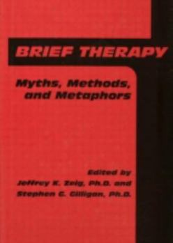 Hardcover Brief Therapy: Myths, Methods, And Metaphors Book