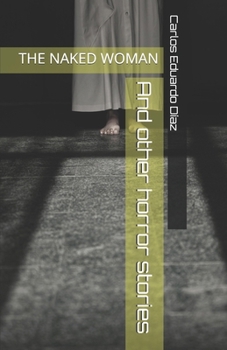 Paperback A Naked Woman: And other horror stories Book